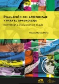 Evaluación Del Aprendizaje Y Para El Aprendizaje: Reinventar La Evaluación En El Aula